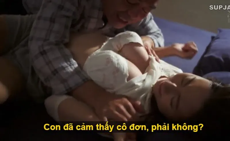 Nhìn con trai mải miết lao đầu vào việc khiến bạn gái con trai buồn tẻ cô quạnh, bố chồng liều lĩnh đè con dâu ra quan hệ.